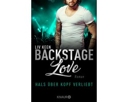 Rock & Love Serie 3 - Backstage Love – Hals über Kopf verliebt