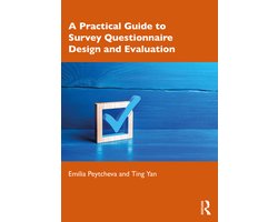 A Practical Guide to Survey Questionnaire Design and Evaluation