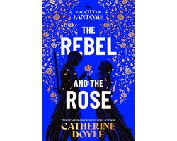 The City of Fantome-The Rebel and the Rose