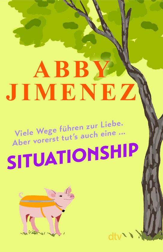Boekcover met de titel SITUATIONSHIP van Abby Jimenez. Een varken met een oranje hesje staat onder een boom.