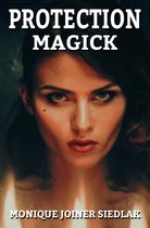 Practical Magick 10 - Protection Magick