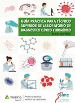 Guía práctica para técnico superior de laboratorio de diagnóstico clínico y biomédico