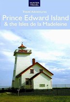 Prince Edward Island & Isles De La Madeleine Travel Adventures