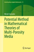 Interdisciplinary Applied Mathematics 51 - Potential Method in Mathematical Theories of Multi-Porosity Media