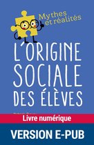 Mythes et réalités - L'origine sociale des élèves