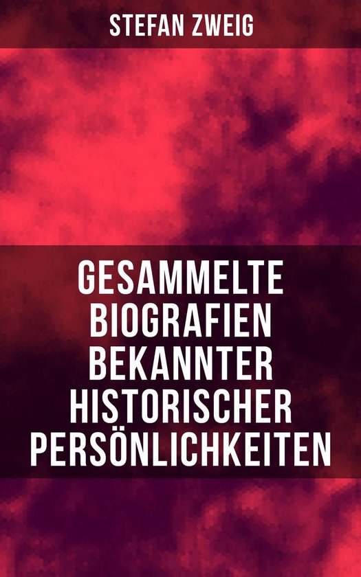 Gesammelte Biografien bekannter historischer Persönlichkeit ... - cover