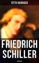 Friedrich Schiller - Komplette Biographie