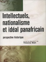 Intellectuels, nationalisme et idéal panafricain