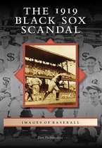 Images of Baseball - The 1919 Black Sox Scandal
