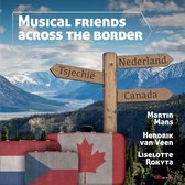 Musical Friends across the border - Martin Mans, Hendrik van Veen, Liselotte Rokyta