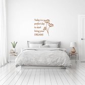 Muursticker Today Is A Perfect Day -  Bruin -  60 x 54 cm  -  slaapkamer  engelse teksten  alle - Muursticker4Sale