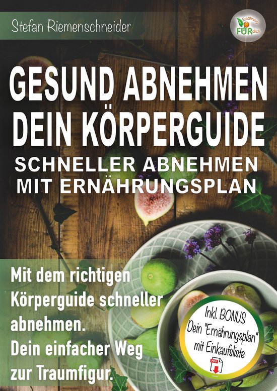 GESUND ABNEHMEN DEIN KÖRPERGUIDE SCHNELLER ABNEHMEN MIT ERN ... - cover