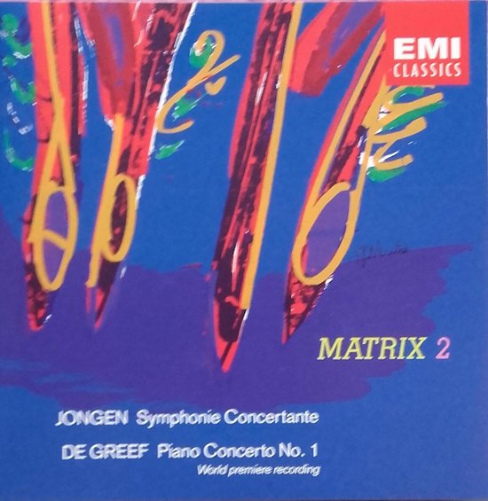 Cd-hoes met paarse achtergrond, rode en gele strepen en de tekst 'EMI CLASSICS MATRIX 2 JONGEN Symphonie Concertante DE GREEF Piano Concerto No. 1 World premiere recording'.