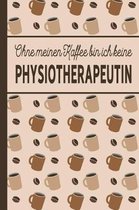 Ohne meinen Kaffee bin ich keine Physiotherapeutin