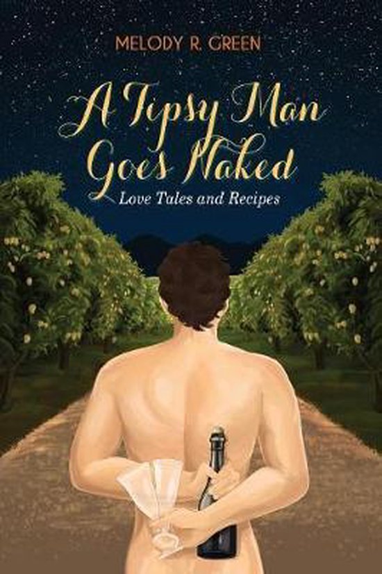 A Tipsy Man Goes Naked Melody R Green Boeken Bol Com