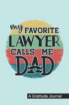 My Favorite Lawyer Calls Me Dad - A Gratitude Journal