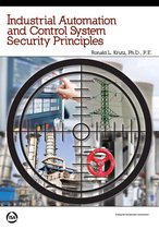 Industrial Automation and Control System Security Principles