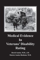 Medical Evidence in Veterans' Disability Rating. David Anaise MD Jd & Sharon Anaise Benham MD