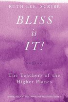 Bliss Is It! the Teachers of the Higher Plains