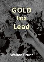 Gold into Lead