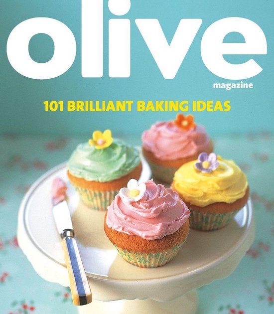 Olive: 101 Brilliant Baking Ideas - cover
