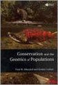 Conservation and the Genetics of Populations