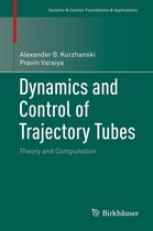 Systems & Control: Foundations & Applications 85 - Dynamics and Control of Trajectory Tubes