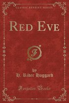 Red Eve (Classic Reprint)