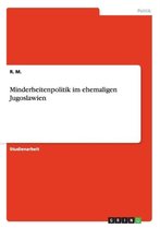 Minderheitenpolitik im ehemaligen Jugoslawien