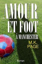 Amour et Foot a Manchester