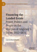 Palgrave Studies in the History of Finance - Financing the Landed Estate