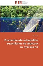 Production de métabolites secondaires de végétaux en hydroponie