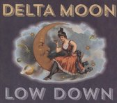 Delta Moon - Low Down (CD)