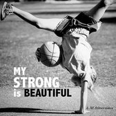 My Strong Is Beautiful