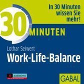 Seiwert, L: 30 Minuten für deine Work-Life-Balance/CD