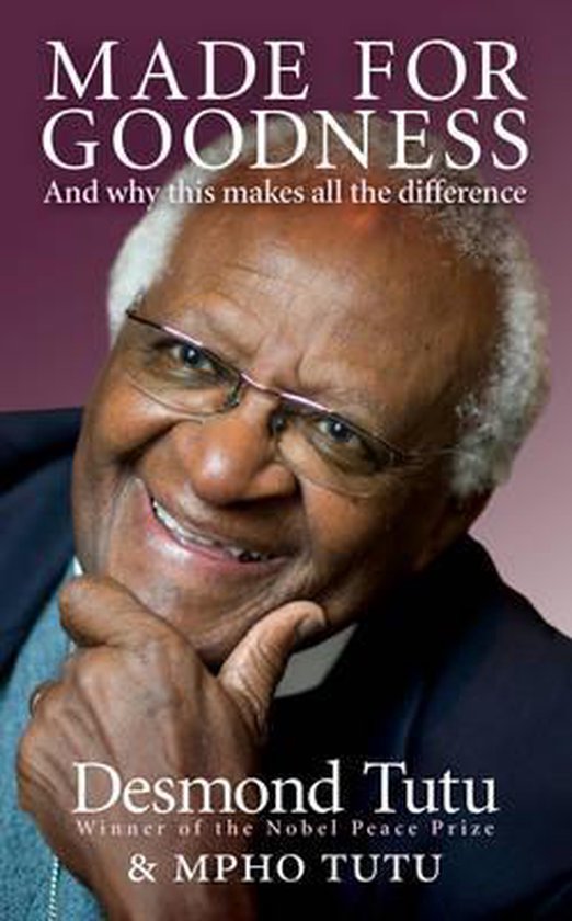 Boekomslag met Desmond Tutu met de tekst 'MADE FOR GOODNESS & MPHO TUTU'.