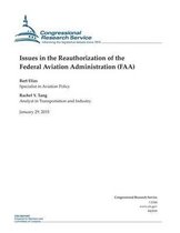 Issues in the Reauthorization of the Federal Aviation Administration (Faa)