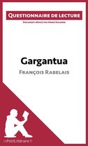 Questionnaire de lecture - Gargantua de François Rabelais
