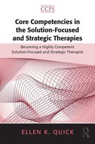 Core Competencies in Psychotherapy Series - Core Competencies in the Solution-Focused and Strategic Therapies
