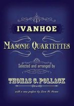 Ivanhoe Masonic Quartettes