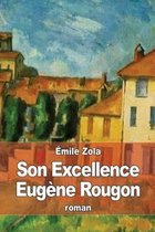 Son Excellence Eugene Rougon