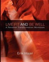 Live Fit and Be Well