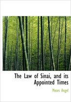 The Law of Sinai, and Its Appointed Times