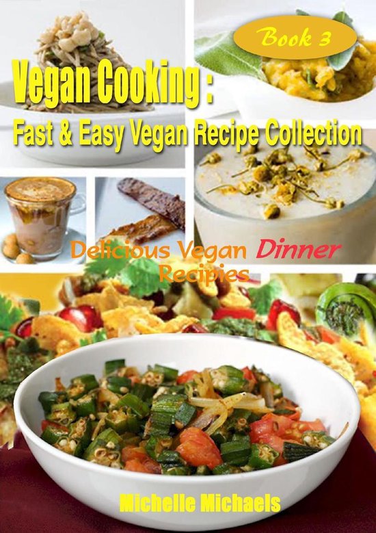 Vegan Cooking Fast & Easy Recipe Collection 3 - Delicious Ve ... - cover