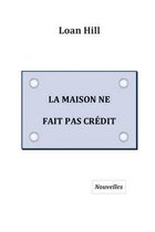 La maison ne fait pas credit