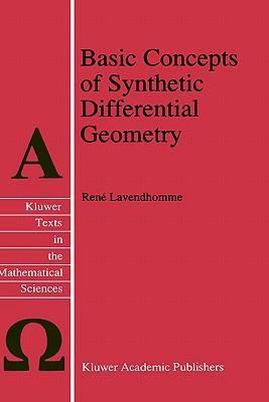 Basic Concepts of Synthetic Differential Geometry 9780792339410 R