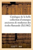Catalogue de La Belle Collection D'Estampes Anciennes & Modernes Des Ecoles Flamande, Italienne