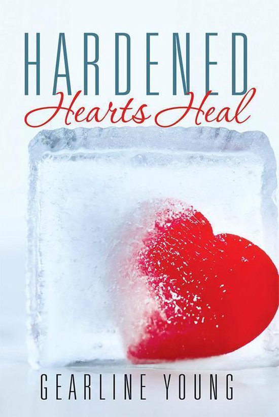 Hardened Hearts Heal - cover