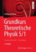 Springer-Lehrbuch - Grundkurs Theoretische Physik 5/1