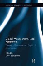 Routledge Advances in Sociology- Global Management, Local Resistances